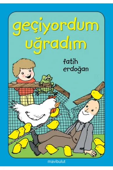 Geçiyordum Uğradım!