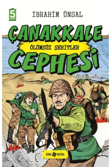 Tarihi Roman - Ölümsüz Şehitler Çanakkale Cephesi Tarihi Roman - Ölümsüz Şehitler Çanakkale Cephesi