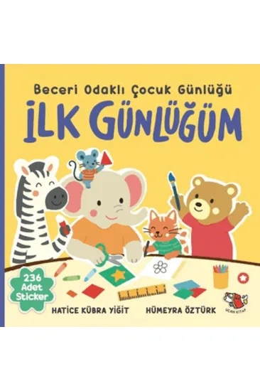 İlk Günlüğüm - Beceri Odaklı Çocuk Günlüğü İlk Günlüğüm - Beceri Odaklı Çocuk Günlüğü