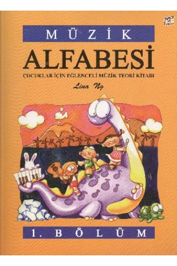 Müzik Alfabesi Çocuklar İçin Eğlenceli Müzik Teori Kitabı 1. Bölüm Müzik Alfabesi Çocuklar İçin Eğlenceli Müzik Teori Kitabı 1. Bölüm