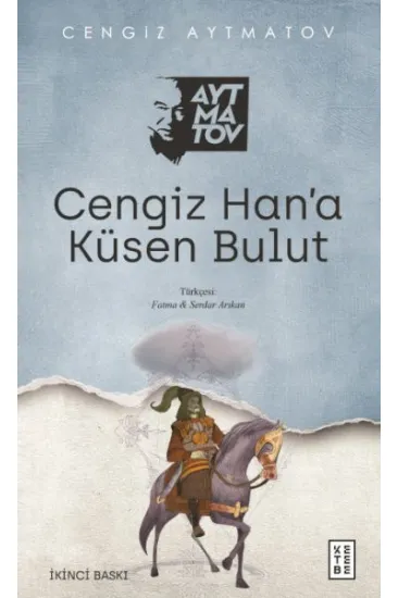 Cengiz Han’a Küsen Bulut Cengiz Han’a Küsen Bulut