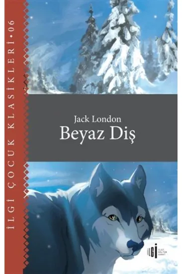 Beyaz Diş - Çocuk Klasikleri Beyaz Diş - Çocuk Klasikleri
