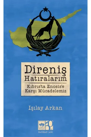 Direniş Hatıralarım Direniş Hatıralarım