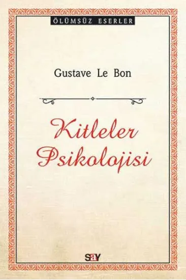 Kitleler Psikolojisi Kitleler Psikolojisi