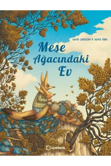 Meşe Ağacındaki Ev Meşe Ağacındaki Ev