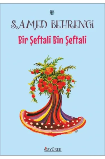 Bir Şeftali Bin Şeftali Bir Şeftali Bin Şeftali