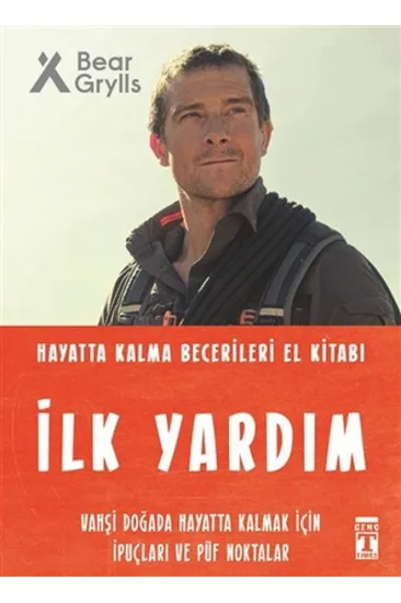 İlk Yardım - Hayatta Kalma Becerileri El Kitabı 3 İlk Yardım - Hayatta Kalma Becerileri El Kitabı 3
