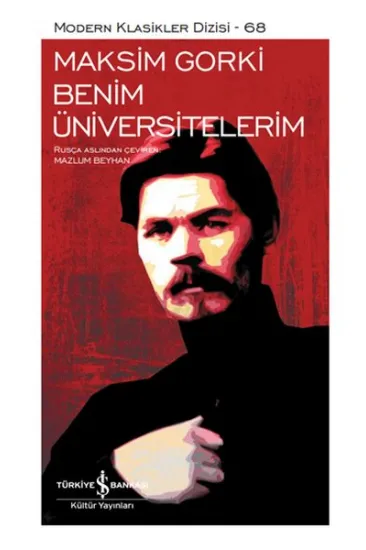 Benim Üniversitelerim - Modern Klasikler Dizisi (Şömizli) Benim Üniversitelerim - Modern Klasikler Dizisi (Şömizli)