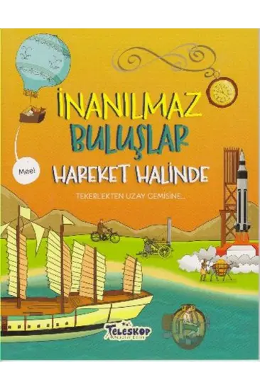 İnanılmaz Buluşlar Hareket Halinde İnanılmaz Buluşlar Hareket Halinde