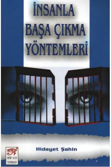 İnsanla Başa Çıkma Yöntemleri İnsanla Başa Çıkma Yöntemleri