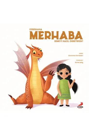 Ejderhana Merhaba Demeyi Nasıl Öğretirsin? Ejderhana Merhaba Demeyi Nasıl Öğretirsin?