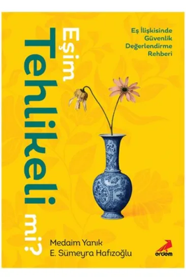 Eşim Tehlikeli mi?