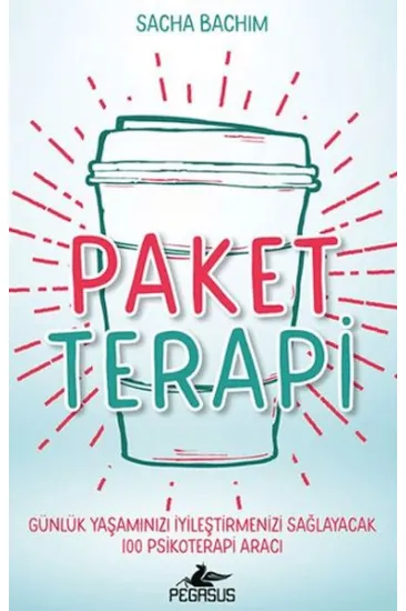 Paket Terapi - Günlük Yaşamınızı İyileştirmenizi Sağlayacak 100 Psikoterapi Aracı Paket Terapi - Günlük Yaşamınızı İyileştirmenizi Sağlayacak 100 Psikoterapi Aracı