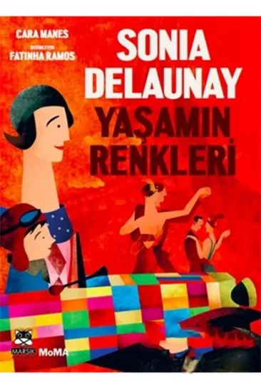 Sonia Delaunay Yaşamın Renkleri Sonia Delaunay Yaşamın Renkleri