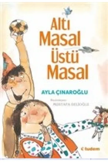 Altı Masal Üstü Masal Altı Masal Üstü Masal