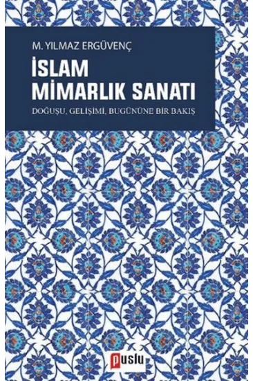 İslam Mimarlık Sanatı İslam Mimarlık Sanatı