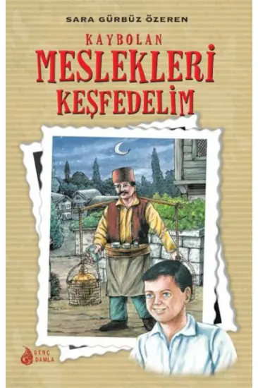 Kaybolan Meslekleri Keşfedelim Kaybolan Meslekleri Keşfedelim
