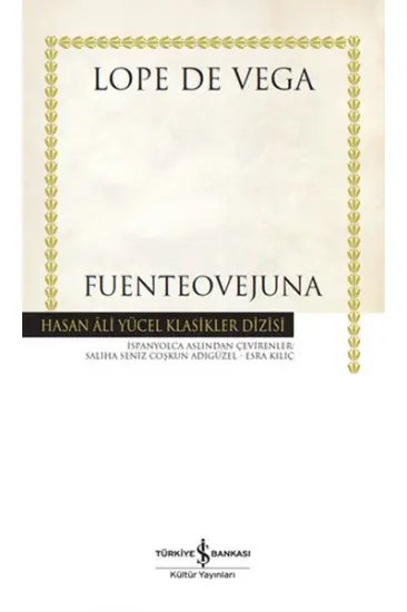Fuenteovejuna - Hasan Ali Yücel Klasikleri (Ciltli) Fuenteovejuna - Hasan Ali Yücel Klasikleri (Ciltli)