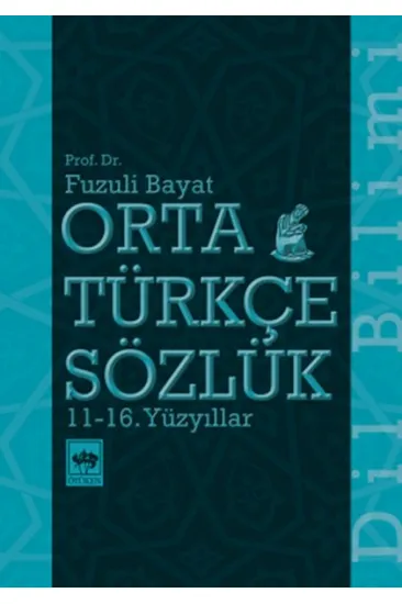 Orta Türkçe Sözlük 11-16. Yüzyıllar Orta Türkçe Sözlük 11-16. Yüzyıllar