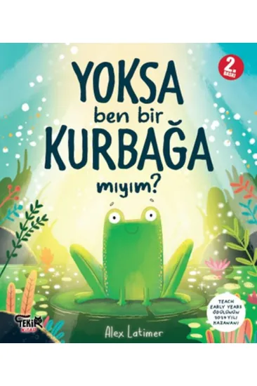 Yoksa Ben Bir Kurbağa Mıyım ? Yoksa Ben Bir Kurbağa Mıyım ?