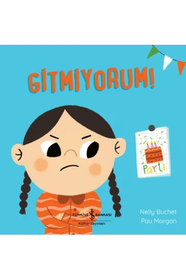 Gitmiyorum! Gitmiyorum!