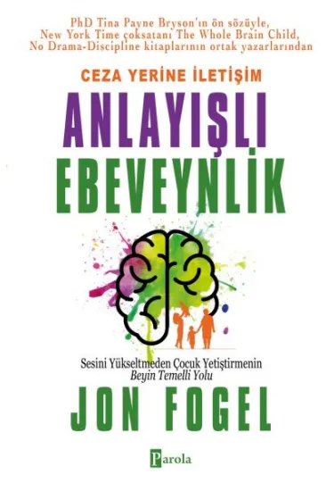 Ceza Yerine İletişim: Anlayışlı Ebeveynlik Ceza Yerine İletişim: Anlayışlı Ebeveynlik