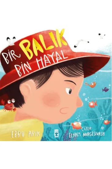 Bir Balık Bin Hayal Bir Balık Bin Hayal