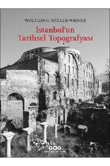 İstanbul’un Tarihsel Topoğrafyası İstanbul’un Tarihsel Topoğrafyası