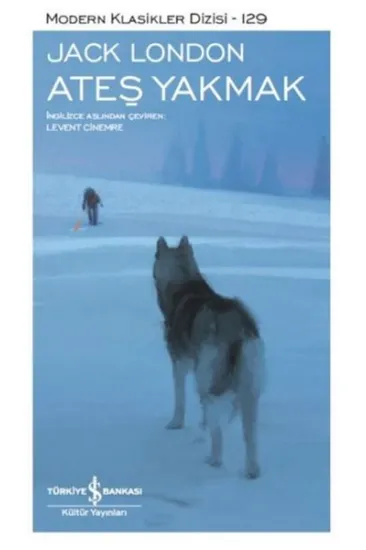 Ateş Yakmak - Modern Klasikler Dizisi (Şömizli) Ateş Yakmak - Modern Klasikler Dizisi (Şömizli)