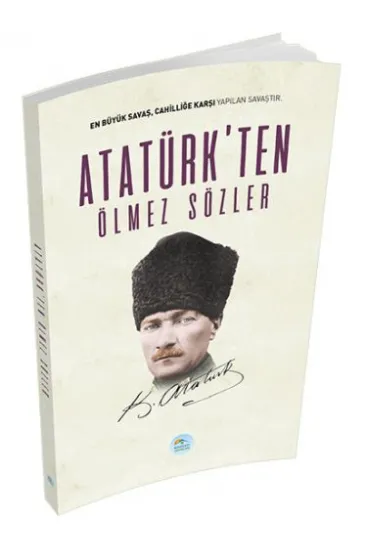 Atatürk'ten Ölmez Sözler Atatürk'ten Ölmez Sözler