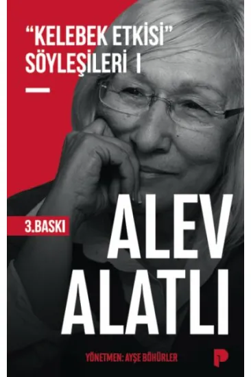 "Kelebek Etkisi" Söyleşileri 1 "Kelebek Etkisi" Söyleşileri 1