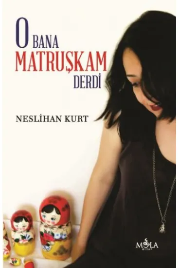 O Bana Matruşkam Derdi O Bana Matruşkam Derdi