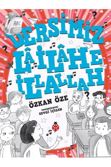 Dersimiz: La İlahe İllallah Dersimiz: La İlahe İllallah