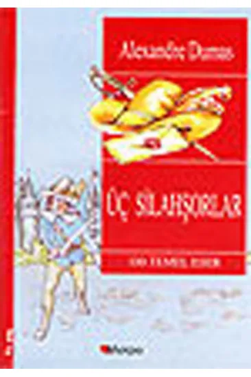Üç Silahşörler / 100 Temel Eser Üç Silahşörler / 100 Temel Eser