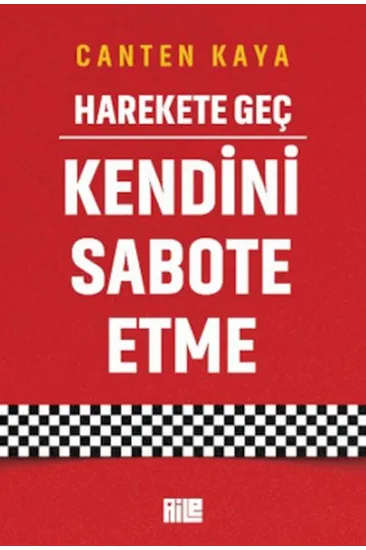Harekete Geç - Kendini Sabote Etme Harekete Geç - Kendini Sabote Etme