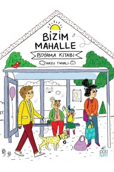 Bizim Mahalle - Boyama Kitabı Bizim Mahalle - Boyama Kitabı