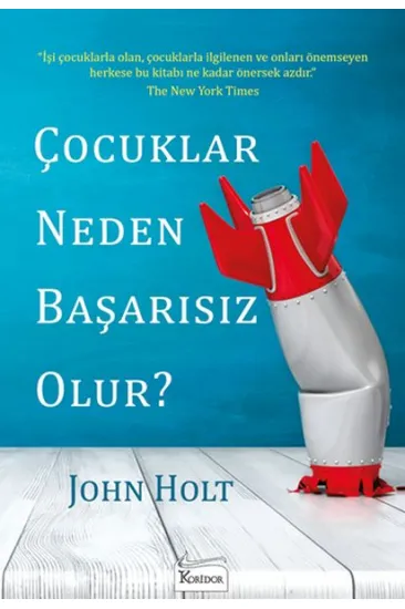 Çocuklar Neden Başarısız Olur? Çocuklar Neden Başarısız Olur?