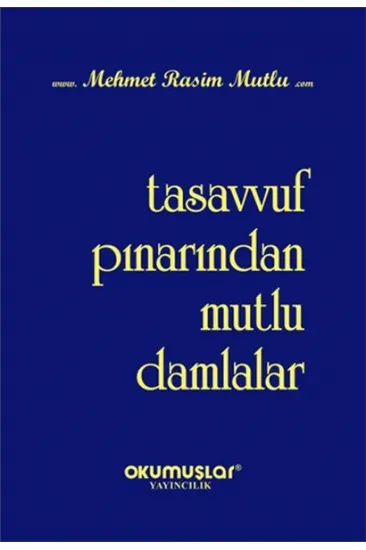 Tasavvuf Pınarından Mutlu Damlalar Tasavvuf Pınarından Mutlu Damlalar