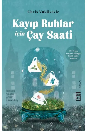 Kayıp Ruhlar İçin Çay Saati Kayıp Ruhlar İçin Çay Saati