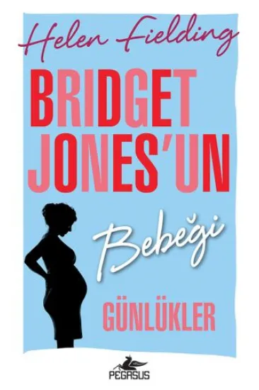 Bridget Jones'un Bebeği - Günlükler Bridget Jones'un Bebeği - Günlükler
