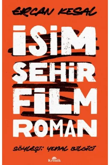 İsim Şehir Film Roman İsim Şehir Film Roman