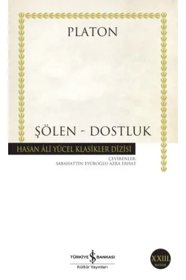 Şölen - Dostluk - Hasan Ali Yücel Klasikleri