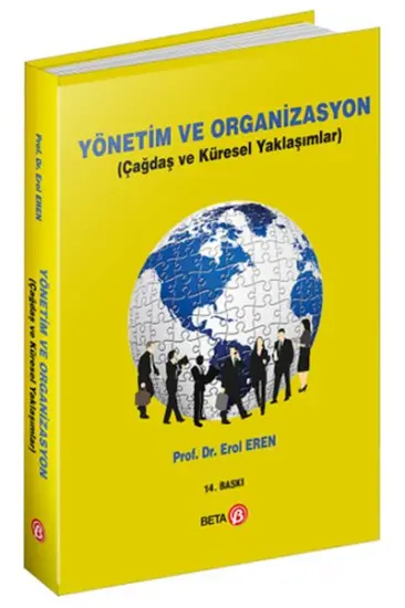 Yönetim ve Organizasyon (Çağdaş ve Küresel Yaklaşımlar) Yönetim ve Organizasyon (Çağdaş ve Küresel Yaklaşımlar)