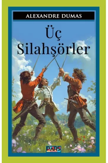 Üç Silahşörler Üç Silahşörler