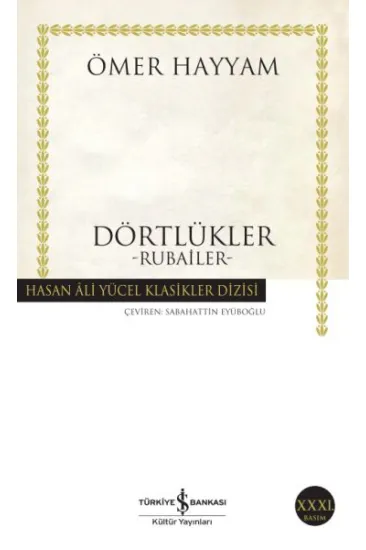 Dörtlükler Hayyam - Hasan Ali Yücel Klasikleri Dörtlükler Hayyam - Hasan Ali Yücel Klasikleri