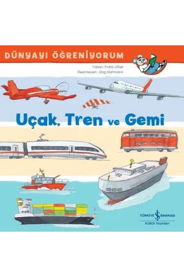 Uçak Tren ve Gemi Uçak Tren ve Gemi