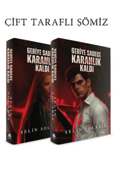 Geriye Sadece Karanlık Kaldı Geriye Sadece Karanlık Kaldı