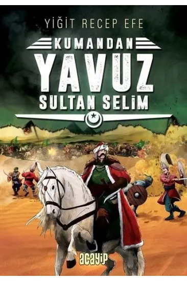 Kumandan 4 - Yavuz Sultan Selim Kumandan 4 - Yavuz Sultan Selim