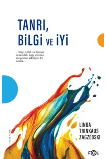 Tanrı, Bilgi ve İyi Tanrı, Bilgi ve İyi