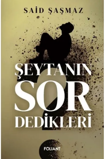 Şeytanın Sor Dedikleri Şeytanın Sor Dedikleri